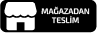 Mağazadan Teslim